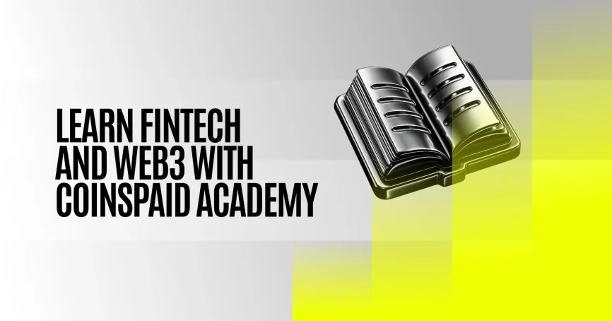 learn-crypto-with-coinspaid-academy-header how to understand fintech and Web3