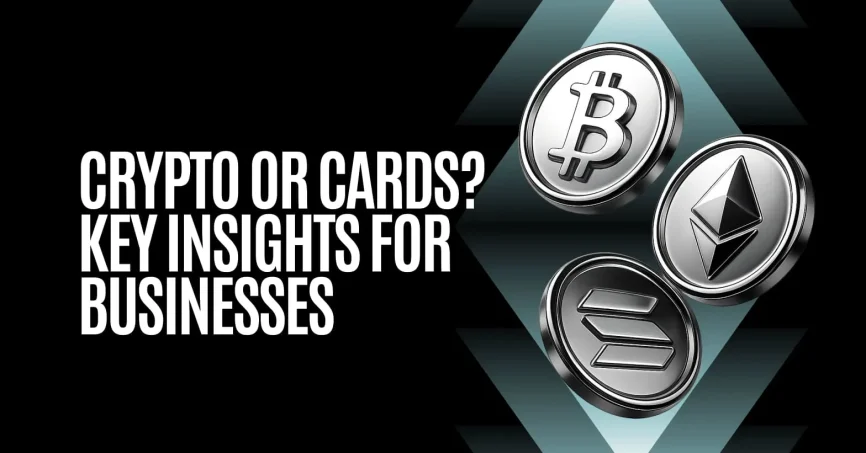 Crypto vs card payments: what businesses need to know