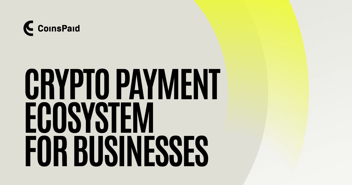Crypto Payment Processor & Solutions: Accept Crypto Payments with CoinsPaid (2026)