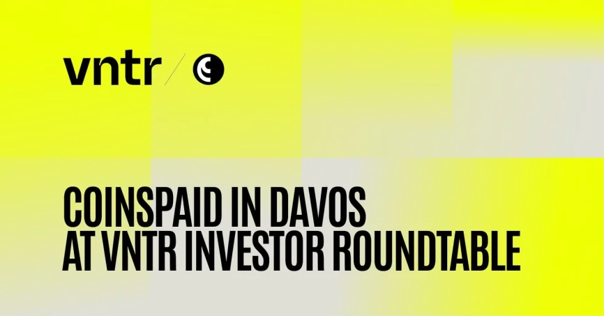 CoinsPaid in Davos at VNTR Investor Roundtable