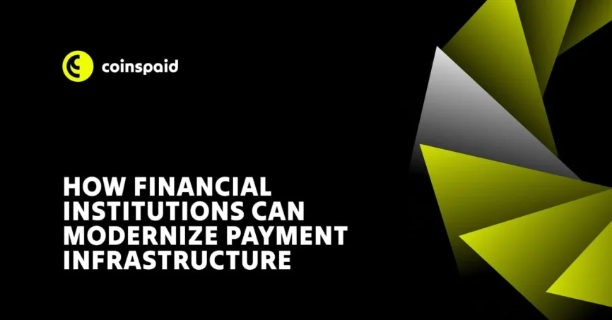 How Financial Institutions Can Modernize Payment Infrastructure