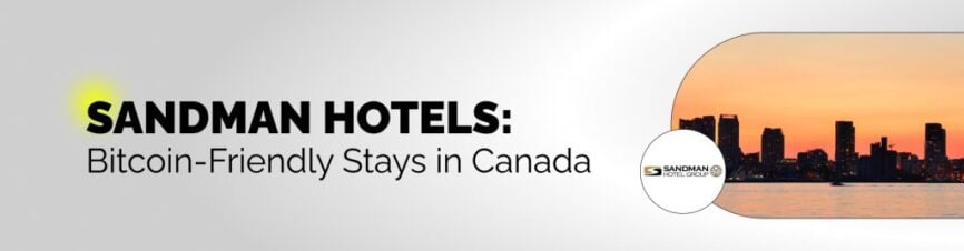 travel-companies-that-accept-crypto-payments-sandman-hotels-1024×267 Coinspaid | Travel Companies That Accept Crypto Payments